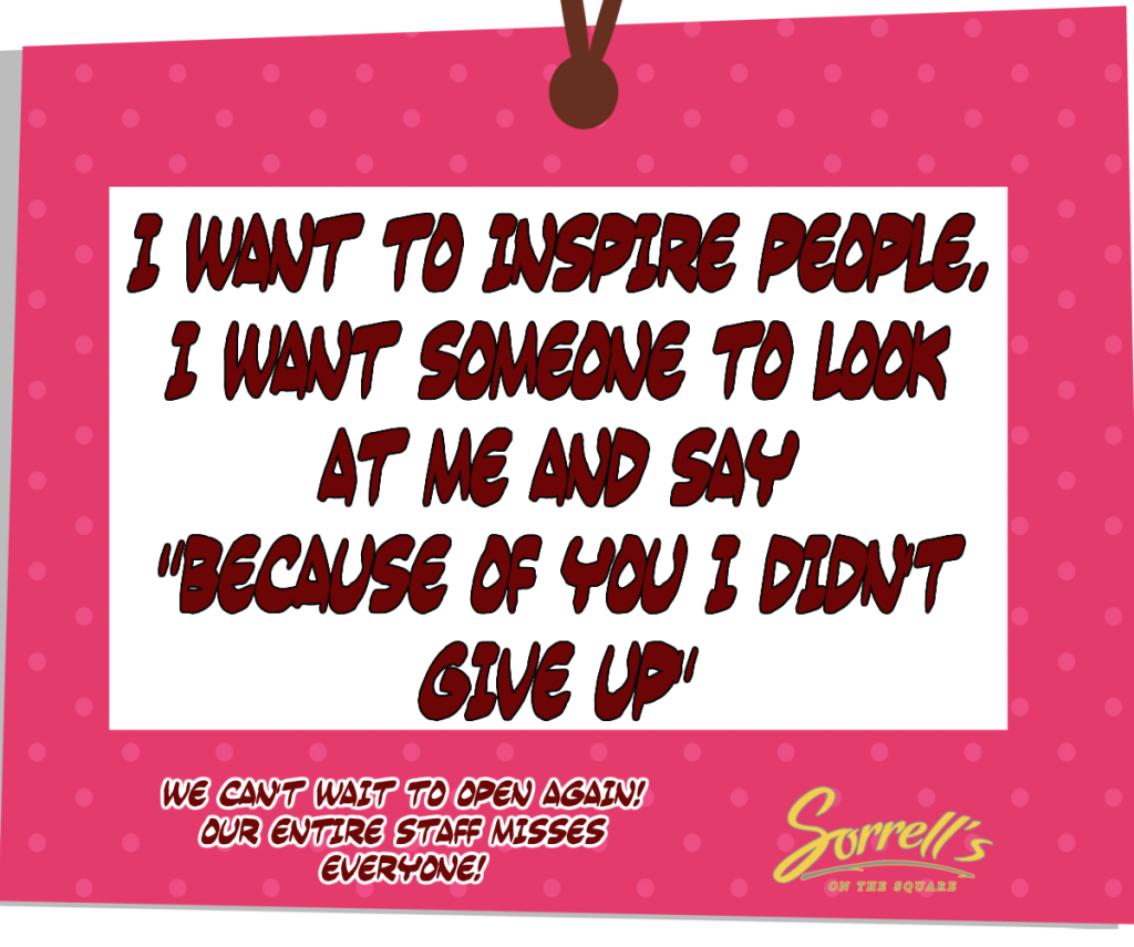 I want to inspire people