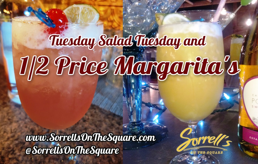 Taco Salad Tuesday & 1/2 Price Margaritas.