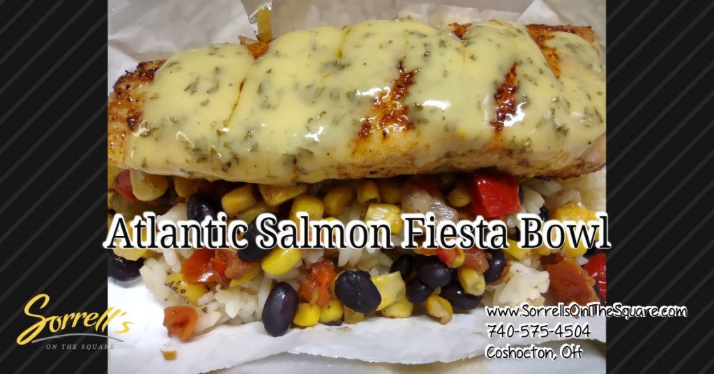 Atlantic Salmon Fiesta Bowl- lent special